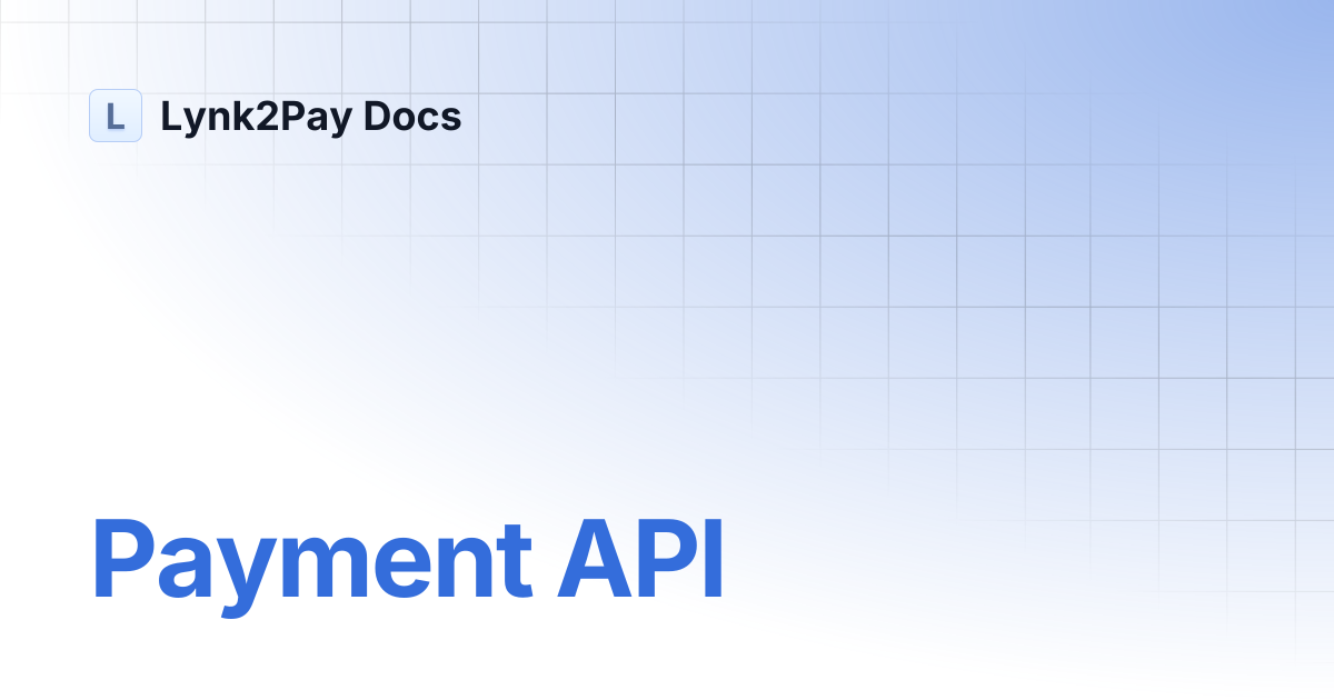 Payment API | Lynk2Pay Docs